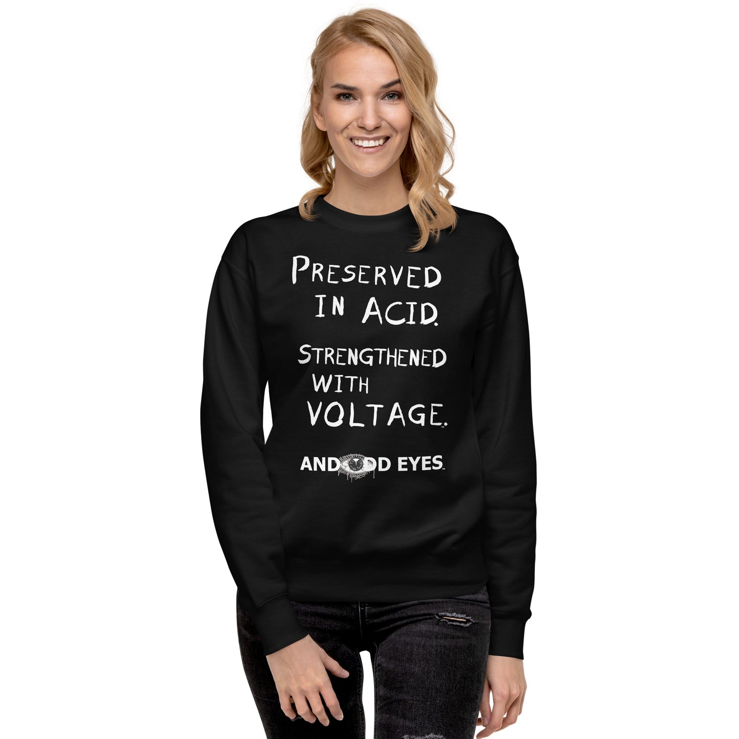 And Odd Eyes Slogan Unisex Premium Sweatshirt