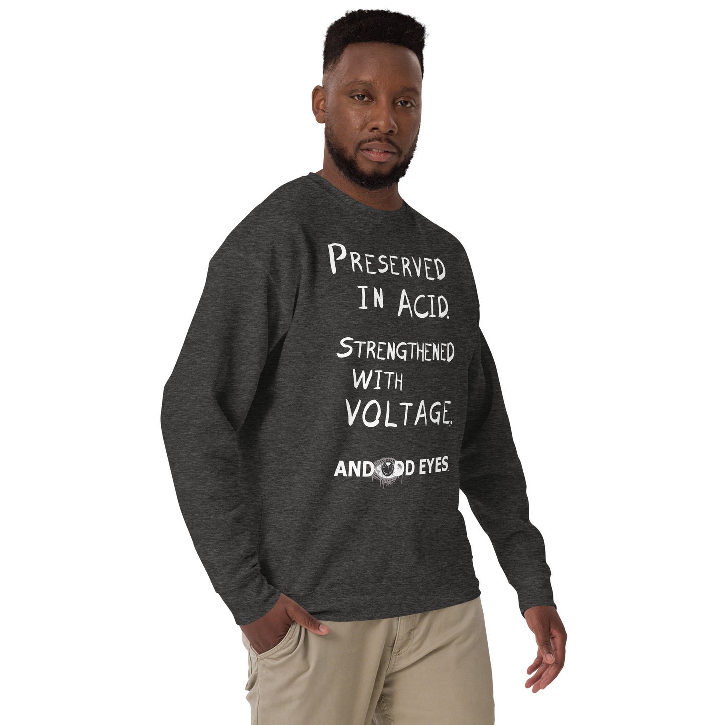 And Odd Eyes Slogan Unisex Premium Sweatshirt