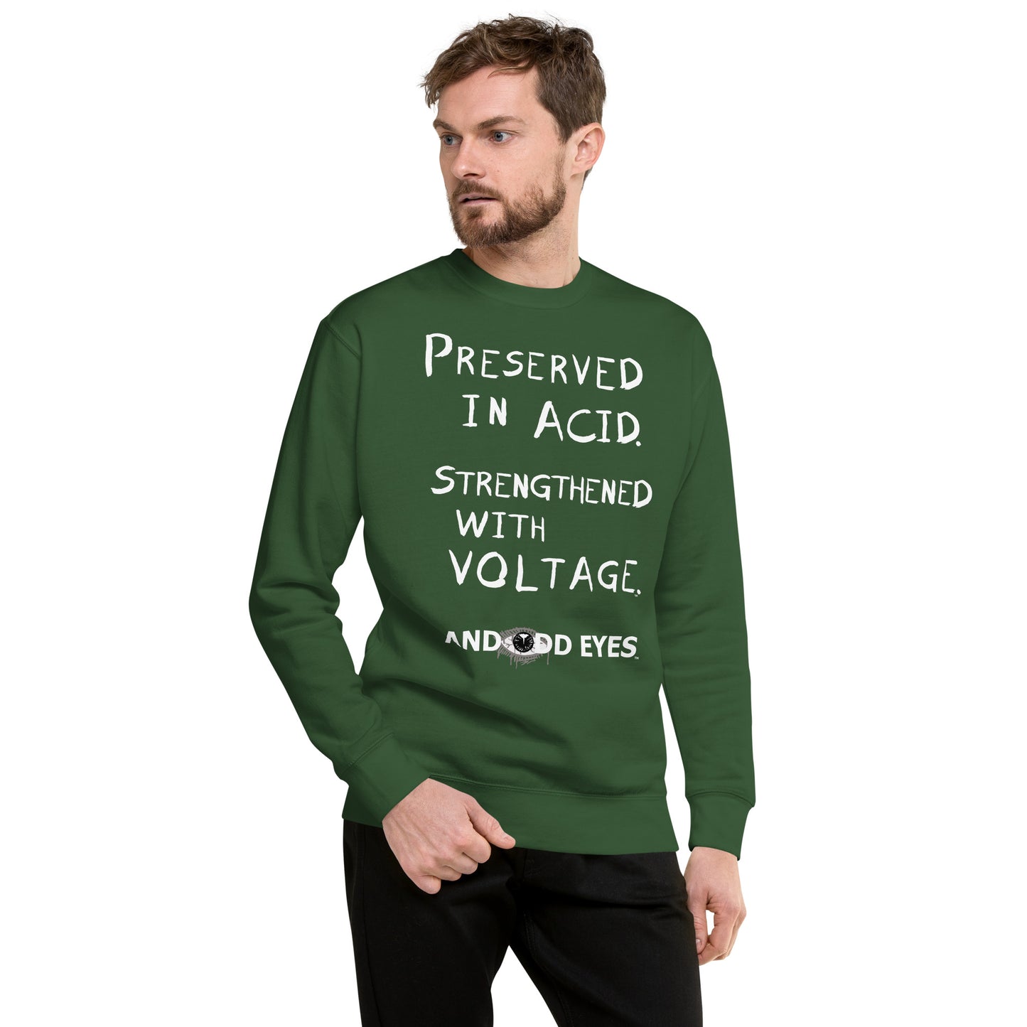 And Odd Eyes Slogan Unisex Premium Sweatshirt