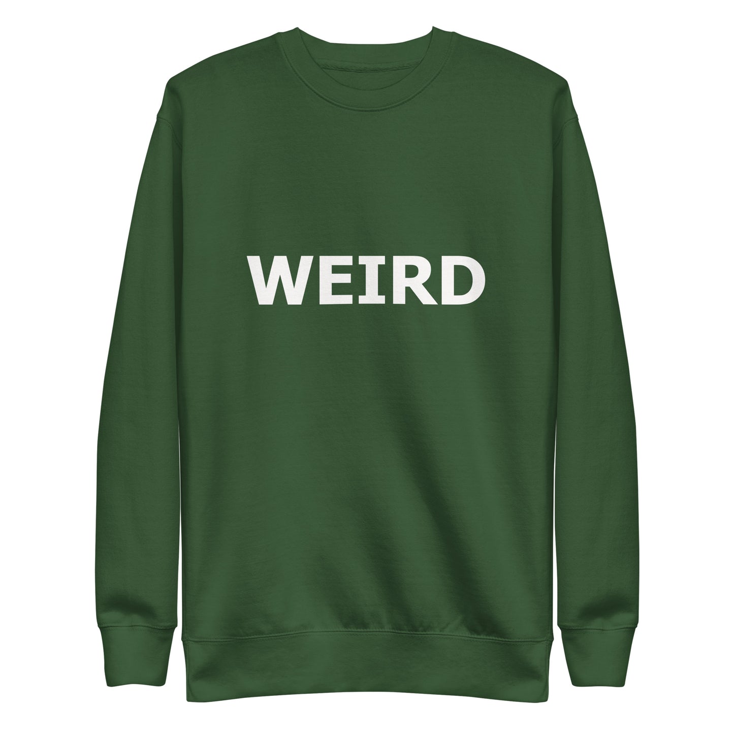 WEIRD Unisex Premium Sweatshirt