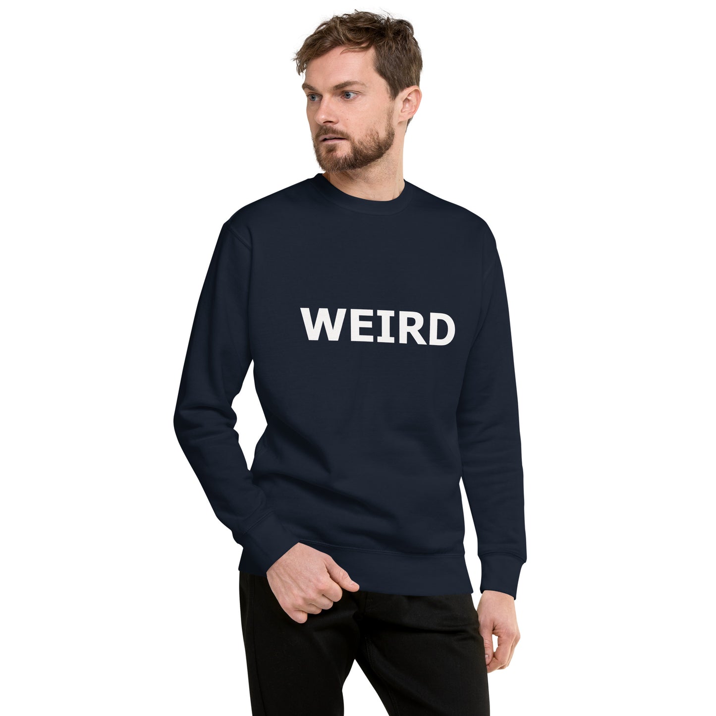 WEIRD Unisex Premium Sweatshirt