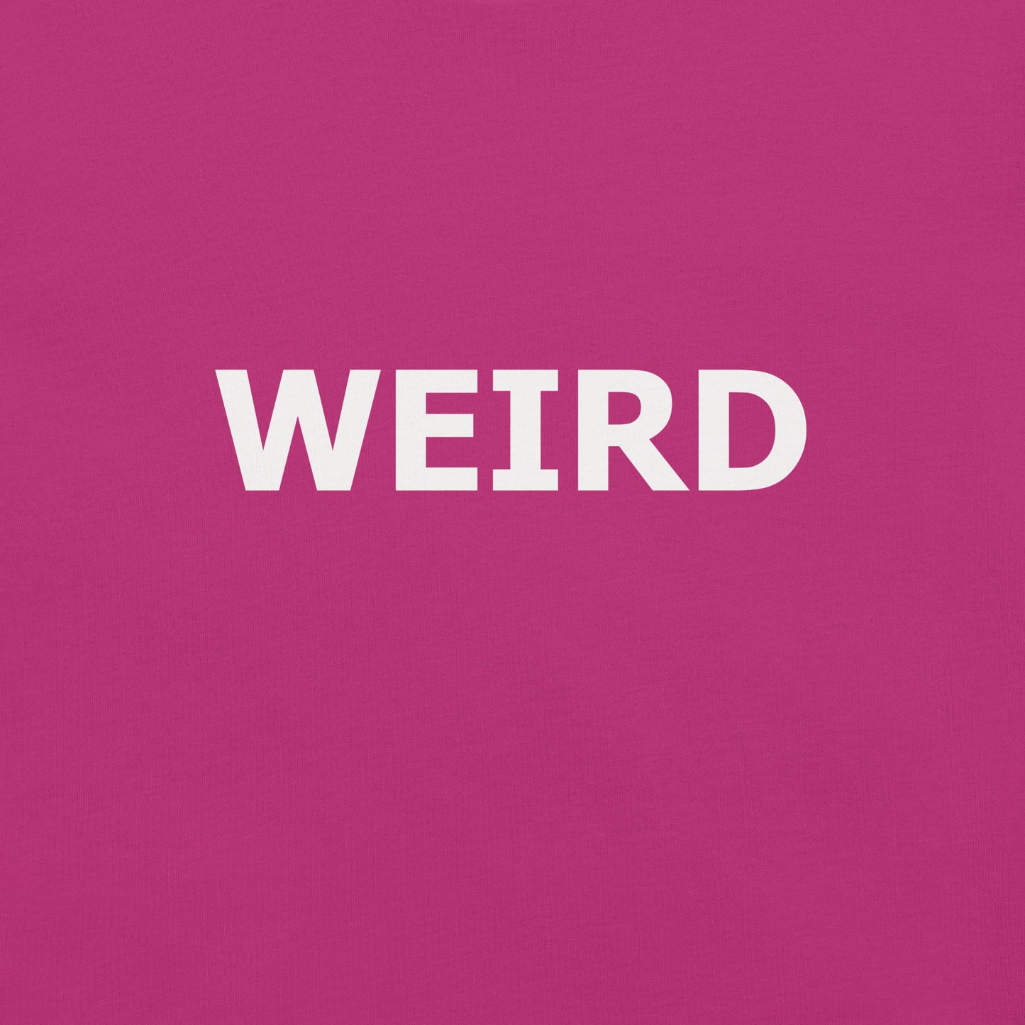 WEIRD Unisex t-shirt (White Text)