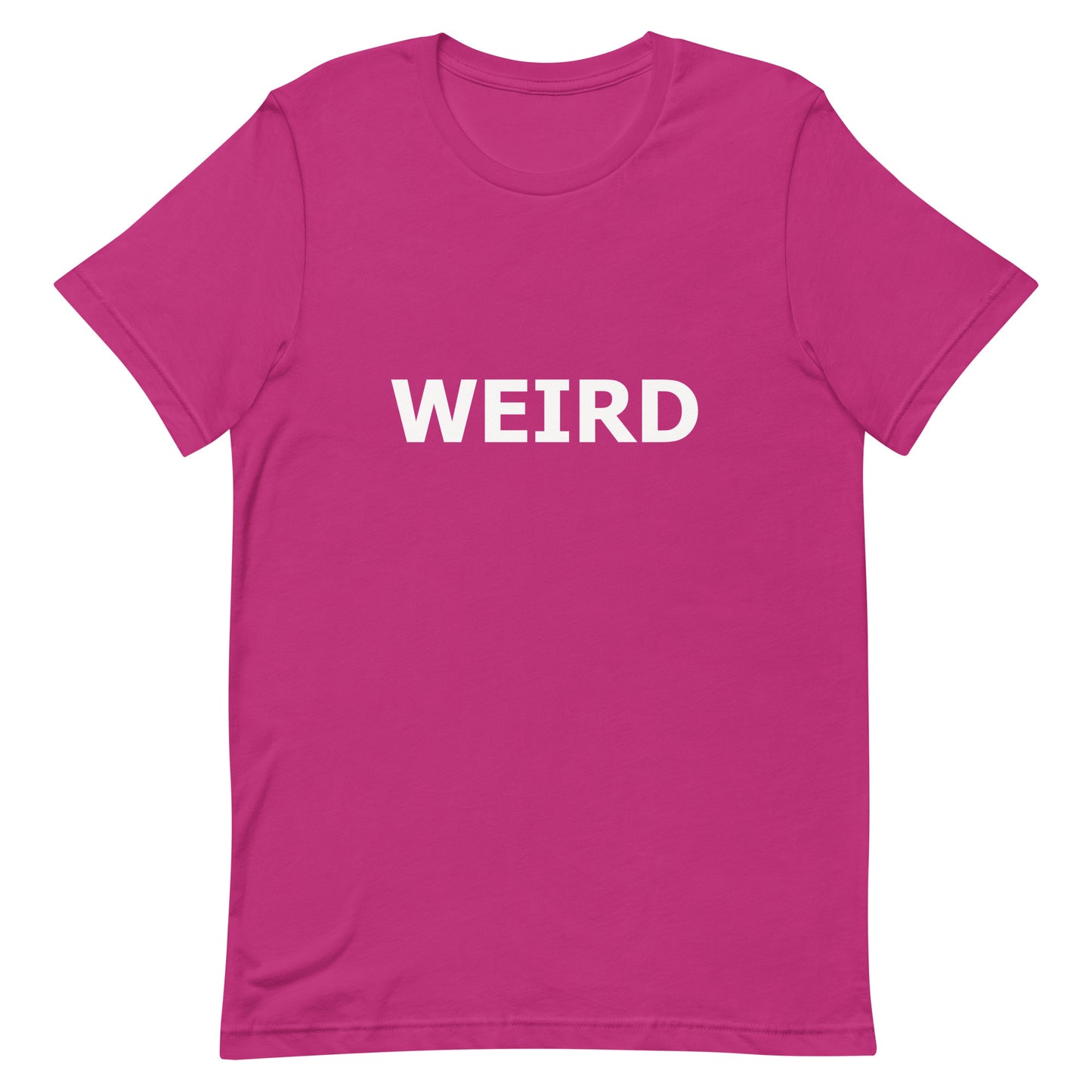 WEIRD Unisex t-shirt (White Text)