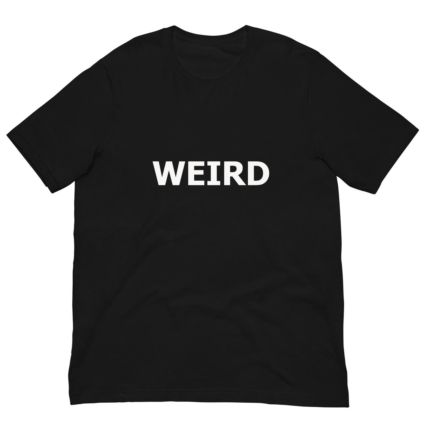 WEIRD Unisex t-shirt (White Text)