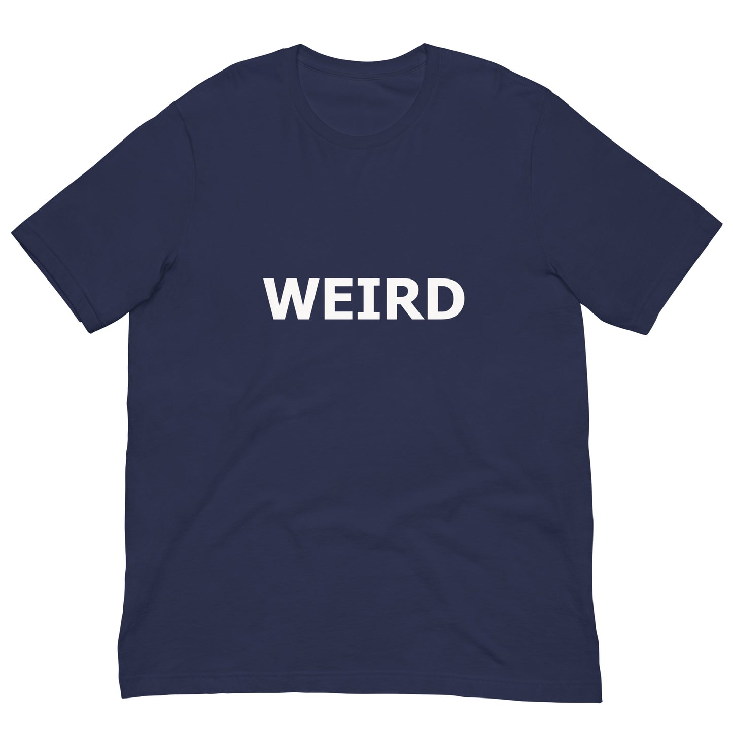 WEIRD Unisex t-shirt (White Text)