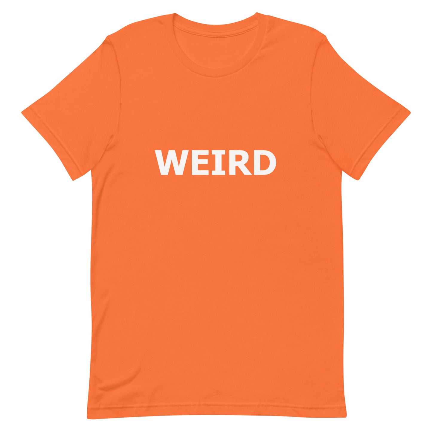 WEIRD Unisex t-shirt (White Text)