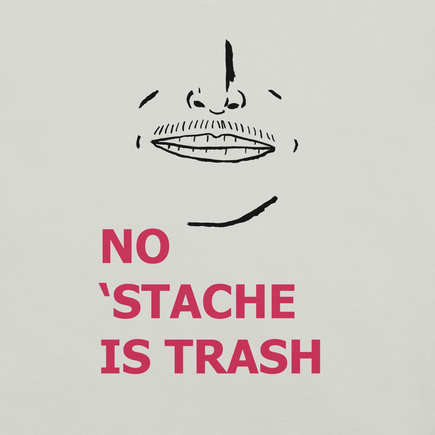 No 'Stache Is Trash (Wispy) Unisex t-shirt