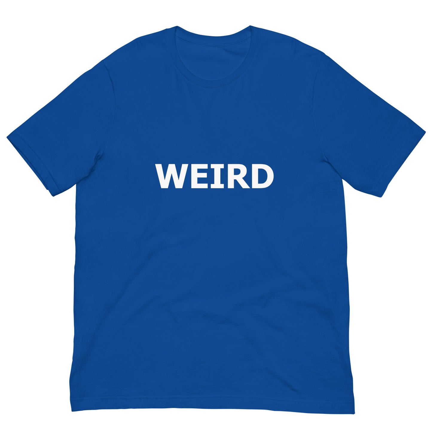 WEIRD Unisex t-shirt (White Text)