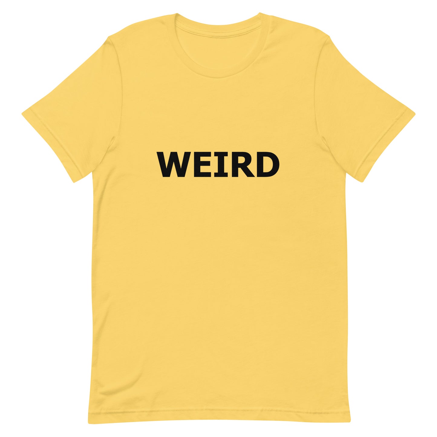 WEIRD Unisex t-shirt (Black Text)