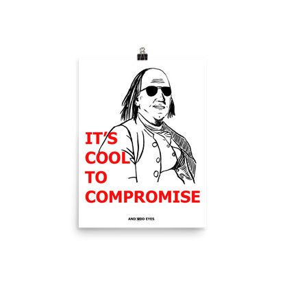 Cool to Compromise Poster