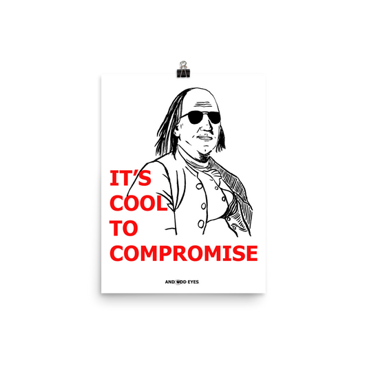 Cool to Compromise Poster