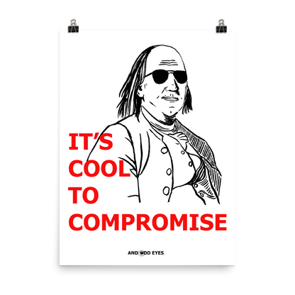 Cool to Compromise Poster