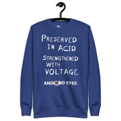 And Odd Eyes Slogan Unisex Premium Sweatshirt