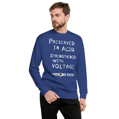 And Odd Eyes Slogan Unisex Premium Sweatshirt