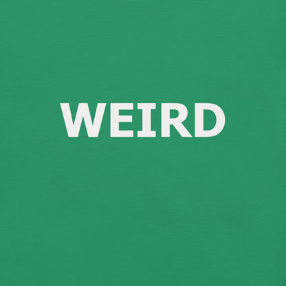 WEIRD Unisex t-shirt (White Text)