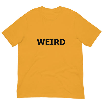 WEIRD Unisex t-shirt (Black Text)
