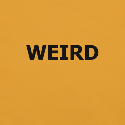 WEIRD Unisex t-shirt (Black Text)