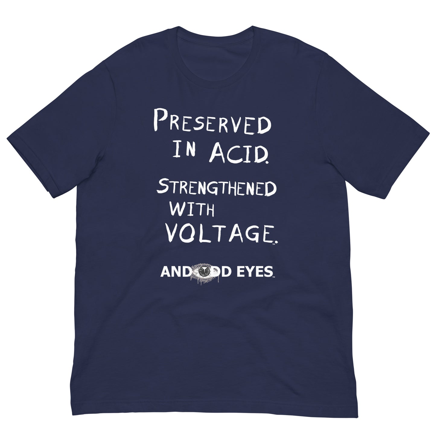 Preserved In Acid (Strengthened With Voltage) Unisex t-shirt [White Ink]
