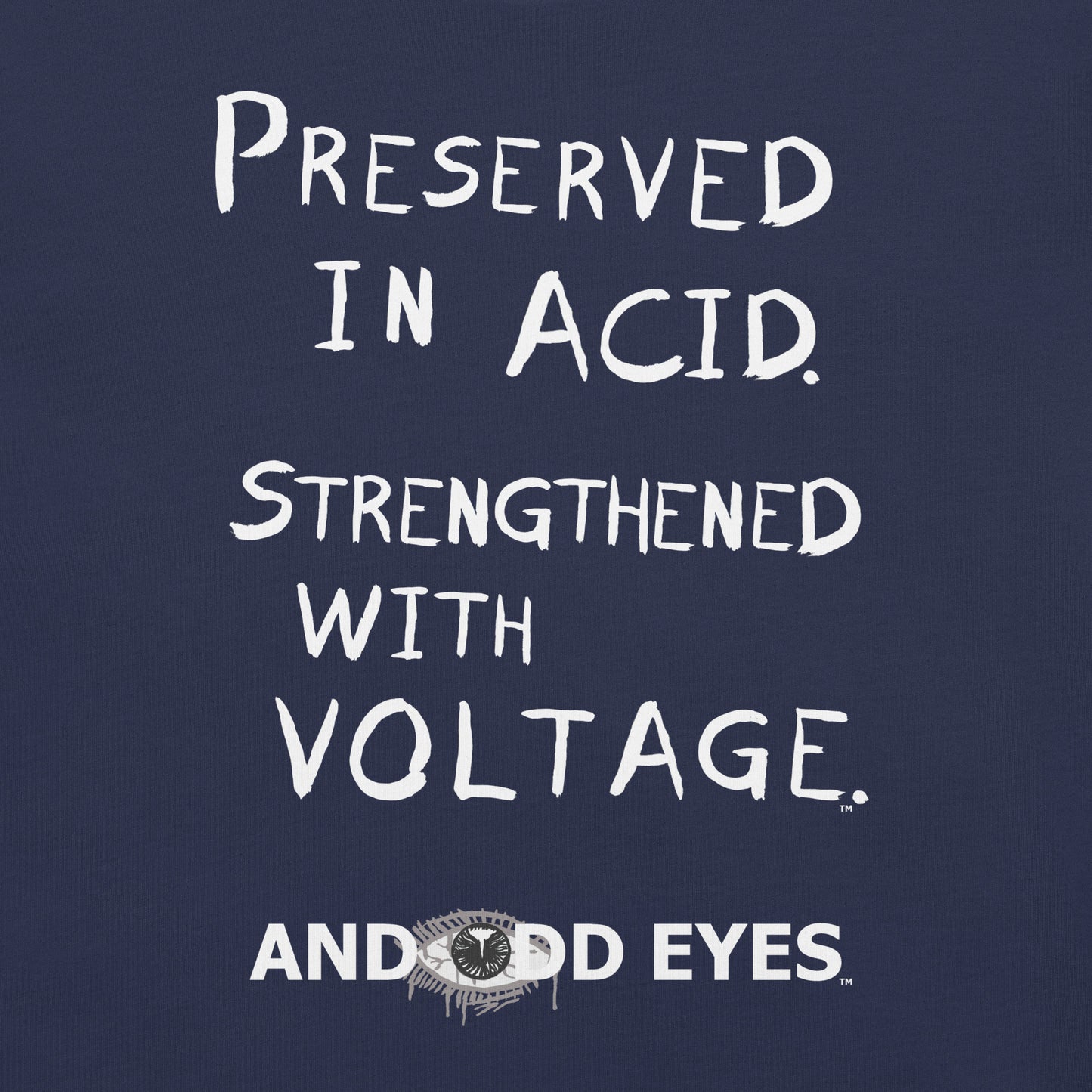 Preserved In Acid (Strengthened With Voltage) Unisex t-shirt [White Ink]