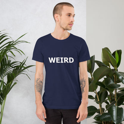 WEIRD Unisex t-shirt (White Text)