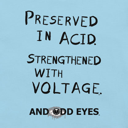 Preserved In Acid (Strengthened With Voltage) Unisex t-shirt [Black Ink]