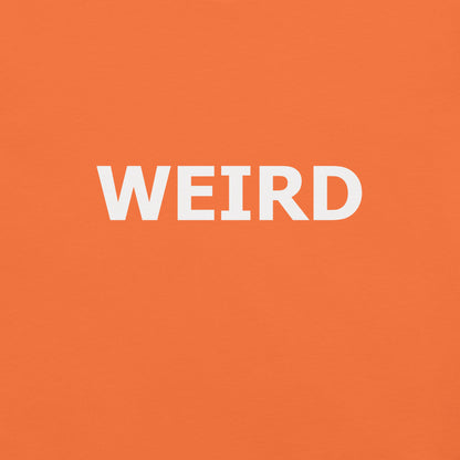WEIRD Unisex t-shirt (White Text)