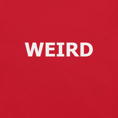 WEIRD Unisex t-shirt (White Text)