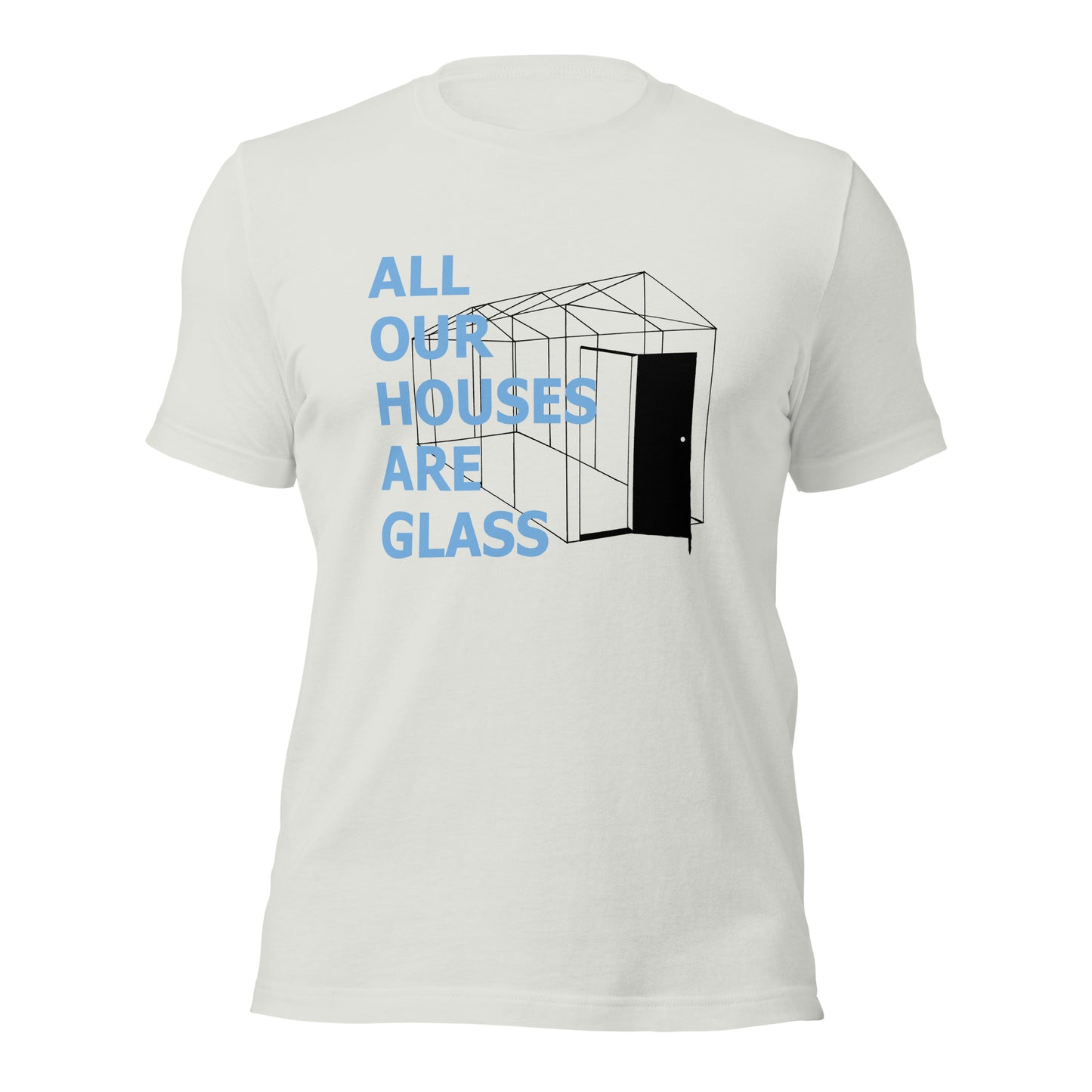 Glass Houses Unisex t-shirt