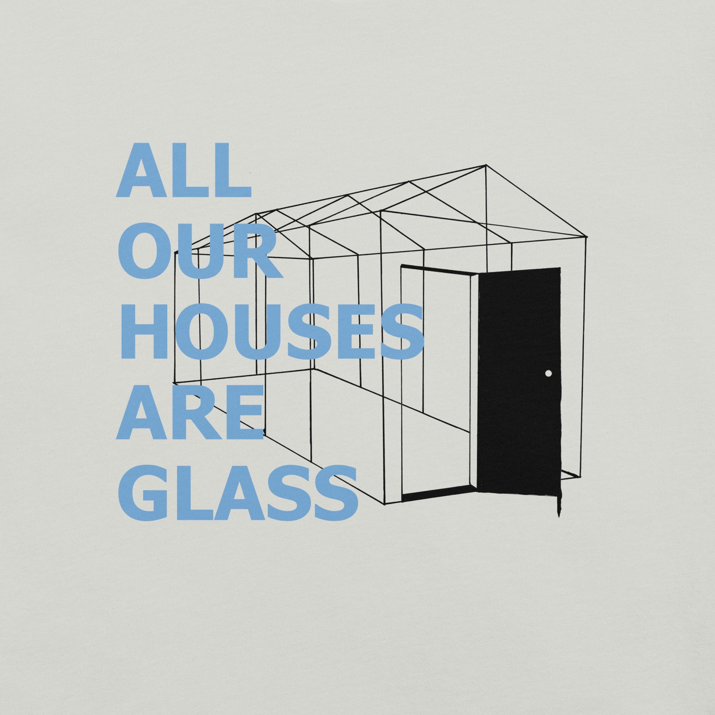 Glass Houses Unisex t-shirt