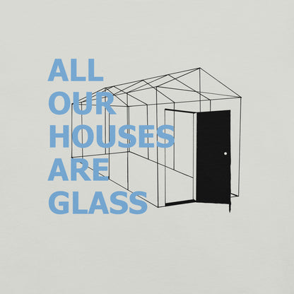 Glass Houses Unisex t-shirt