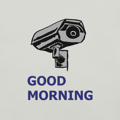 Good Morning Unisex t-shirt