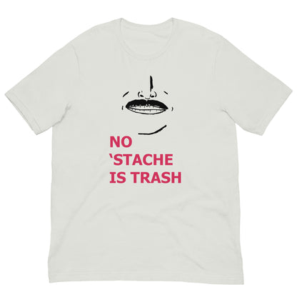No 'Stache Is Trash (Medium) Unisex t-shirt