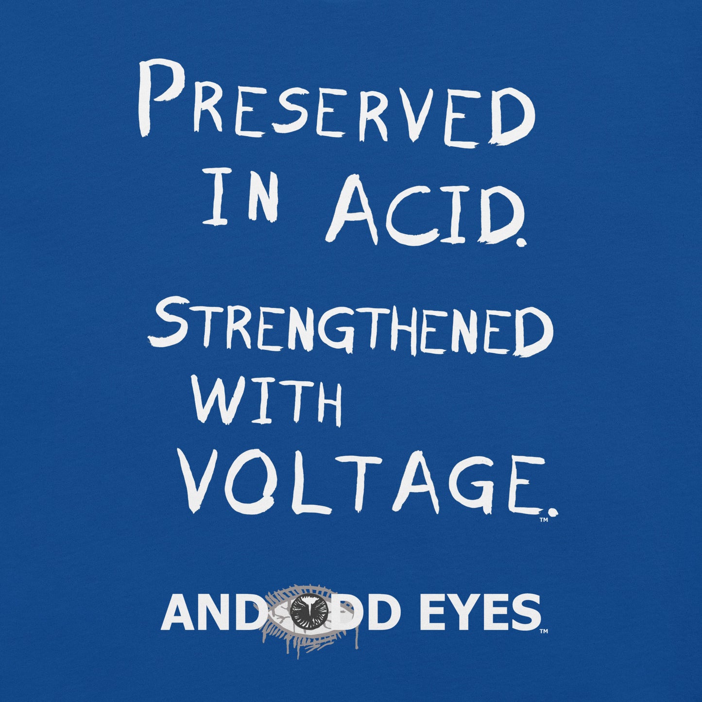 Preserved In Acid (Strengthened With Voltage) Unisex t-shirt [White Ink]