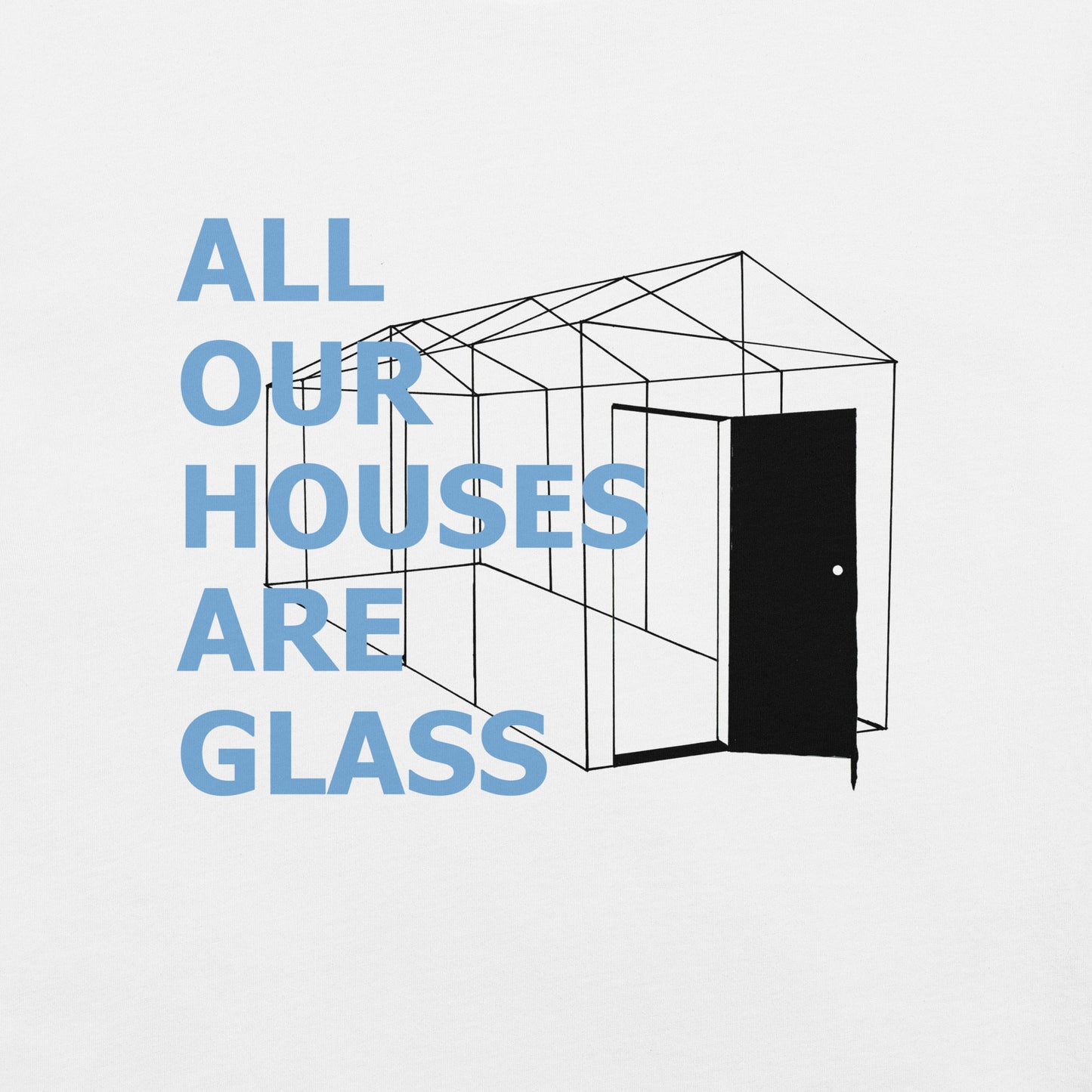 Glass Houses Unisex t-shirt