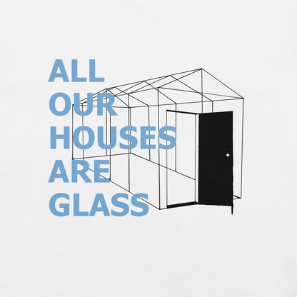 Glass Houses Unisex t-shirt