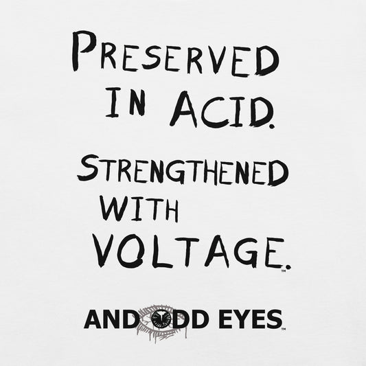 Preserved In Acid (Strengthened With Voltage) Unisex t-shirt [Black Ink]