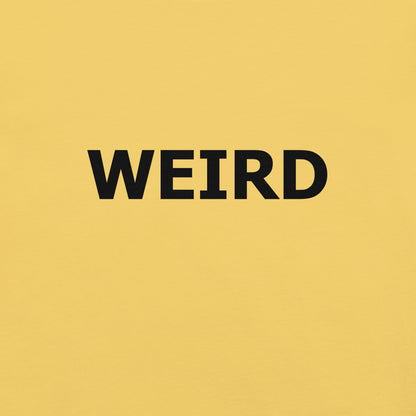 WEIRD Unisex t-shirt (Black Text)